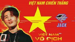 Việt Nam Chiến Thắng | Jack - J97 | Full Lyric
