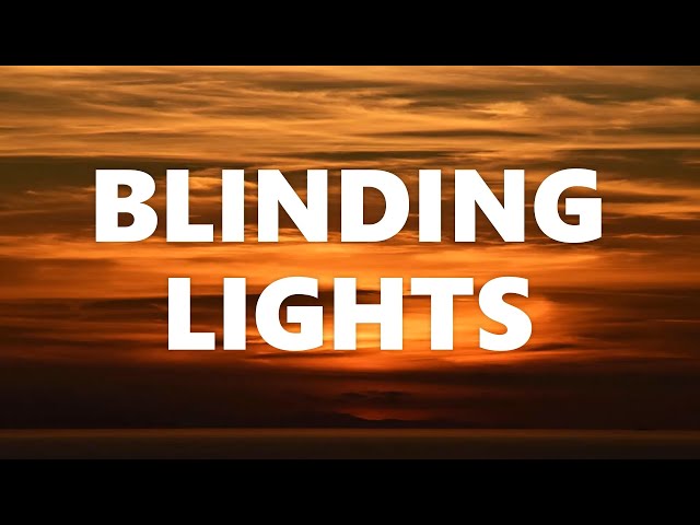 Blinding Lights - Weeknd (Lyrics) class=