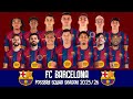 FC Barcelona Possbile Squad 2025/26 | FC Barcelona Possible Squad With Current With Transfer Rumours
