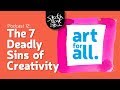 12: The 7 Deadly Creative SIns