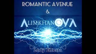 Romantic Avenue feat. Alimkhanov A - Lady Electra