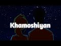 Khamoshiyan song | Hindi lofi song 🎵 | No copyright.