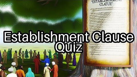 Test Your Knowledge: Fun Facts About the Establishment Clause! 🏛️
