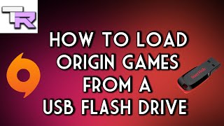 How To Load Origin Games From a USB Flash Drive (Fast and Simple)