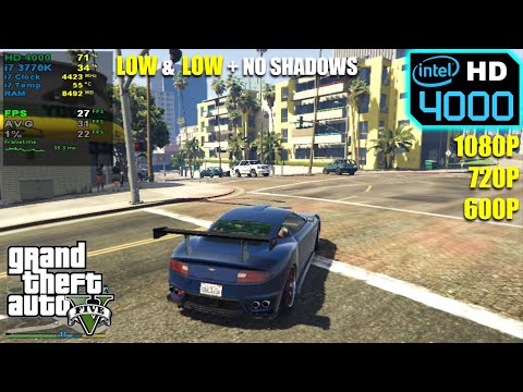 Intel HD 4000 | GTA 5 - 1080p, 720p, 800x600 - With and Without Shadows