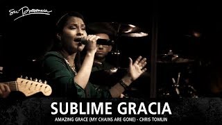 Video thumbnail of "Sublime Gracia - Su Presencia (Amazing Grace - John Newton / Chris Tomlin) - Español"