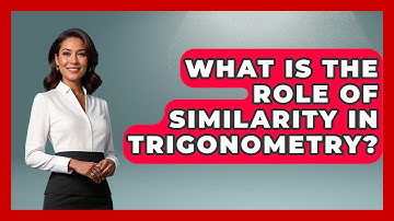 What Is the Role of Similarity in Trigonometry? - All About Geometry