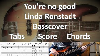 Linda Ronstadt You're no good Bass Cover Tabs Score Notation Chords Transcription
