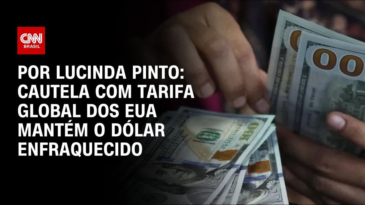 Análise: Cautela com tarifa global dos EUA mantém o dólar enfraquecido | CNN PRIME TIME