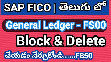 Deleting, Blocking and Unblocking a GL in SAP FICO Telugu  |SAP FICO Tutorial |SAP FICO - By Lokesh