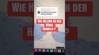 Wie Helium an der Börse handeln ?