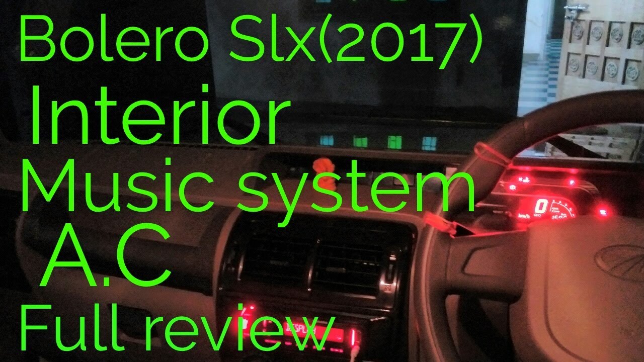 2017 Bolero Slx Ac Interior Music System Full Review