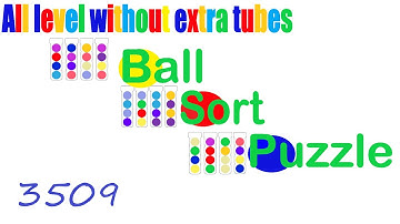 Ball Sort Puzzle Level 3509 🎯 All level without extra tube 😂 Game Walkthrough 😘