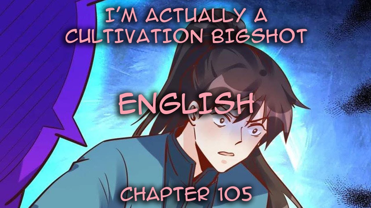 (English) I’m Actually A Cultivation Bigshot Chapter 105 | Failed ...