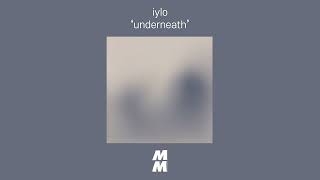 Official Audio Iylo - Underneath