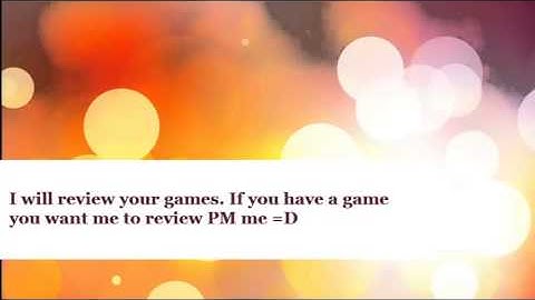I will review your games =)