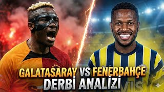 Galatasaray Vs Fenerbahçe Derbi̇ Anali̇zi̇: (Galatasaray: Kri̇zdeki̇ Li̇der) Çe