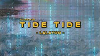 ( Asys Central ) _ALV4REZA SS - LALAYON - || TIDE TIDE