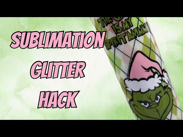 ✨ How to Sublimate a Glitter Tumbler 