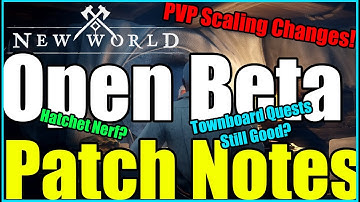 New World Open Beta Patch Notes! PVP Scaling! Healing Weak? Town Board Quests Good? Hatchet Nerf?
