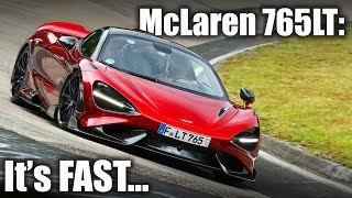McLaren 765LT: INSANE \& EFFORTLESS on the Nürburgring