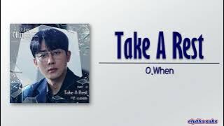 O.When – Take A Rest [My Happy Ending OST Part 2] [Rom|Eng Lyric]