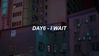 DAY6 'I Wait(아 왜)' Easy Lyrics