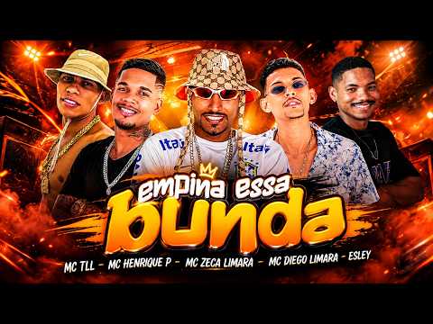 ZECA LIMARA, HENRIQUE P, DIEGO LIMARA, ELLEY NO BEAT, MC TLL - EMPINA ESSA B#ND@ - REMIX BREGA FUNK