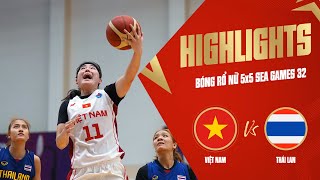 Highlights BÓNG RỔ NỮ 5x5 | Trận cầu cảm xúc và màn phục thù người Thái thuyết phục | SEA Games 32