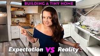 BUILDING + LIVING in Our Tiny Home // Reality VS Expectation #expectationvsreality