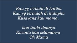 Mama - Harum Bunga (Lyrics)  - Durasi: 4:08. 