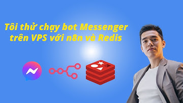 Tôi thử chạy bot Messenger trên VPS với n8n + Redis… và điều này xảy ra 😱