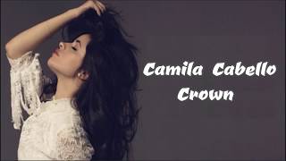 Camila Cabello &amp; Grey - Crown From Bright (Lyrics)