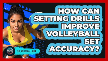 How Can Setting Drills Improve Volleyball Set Accuracy? - The Volleyball Hub