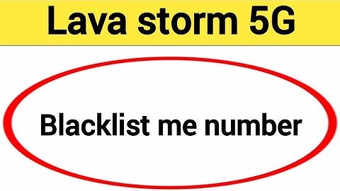 Lava storm 5G Blacklist me number kaise hataya, How to remove connect number from blocklist in Lava