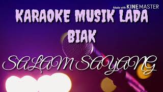 KARAOKE MUSIK SALAM SAYANG