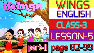 wings|part 2|class 3|lesson 5| english|page82,83,84,85,86,87,88,89,90,91,92,93,94,95,96,97,98,99|