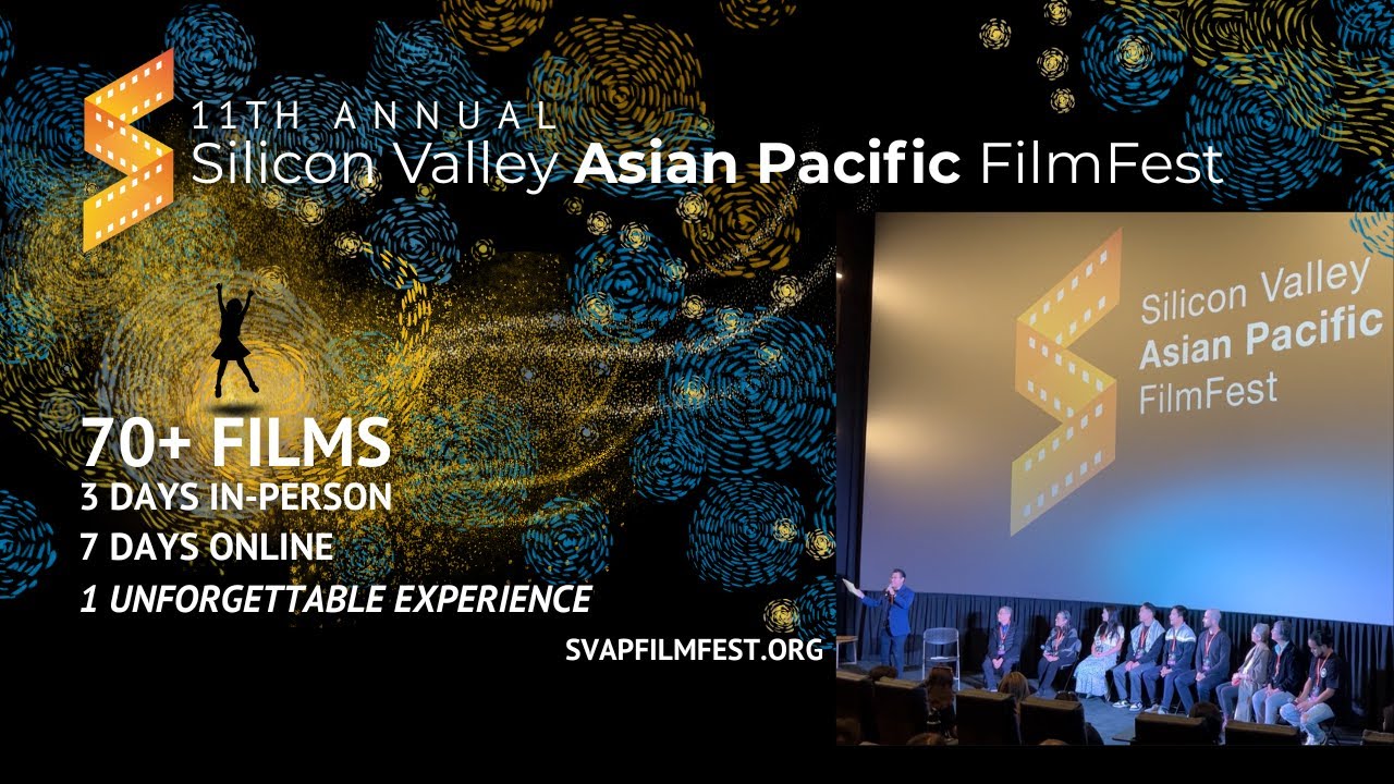 11th Annual Silicon Valley Asian Pacific Film Festival 🎞️ Oct 17–19 In Person + Oct 20–26 Online