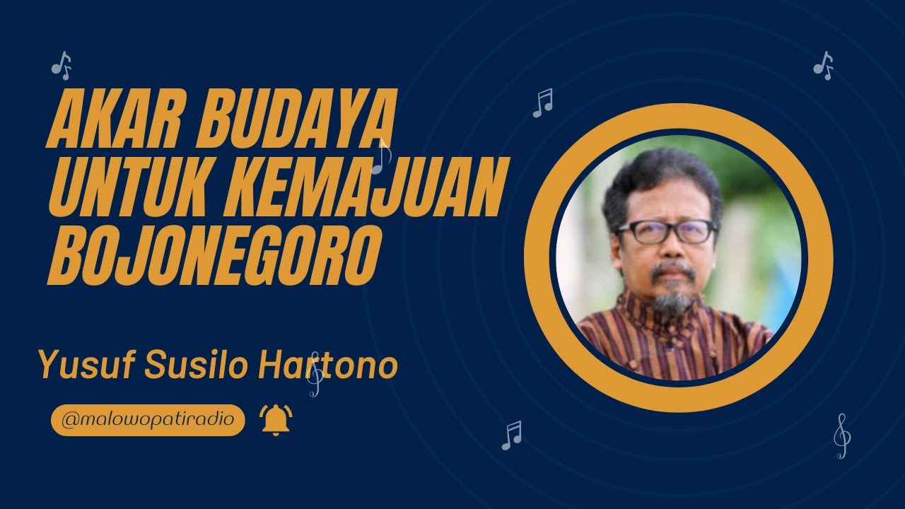 Akar Budaya untuk Kemajuan Bojonegoro yang Membanggakan