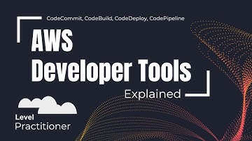 AWS Developer Tools | CodeCommit, CodeBuild, CodeDeploy and CodePipeline
