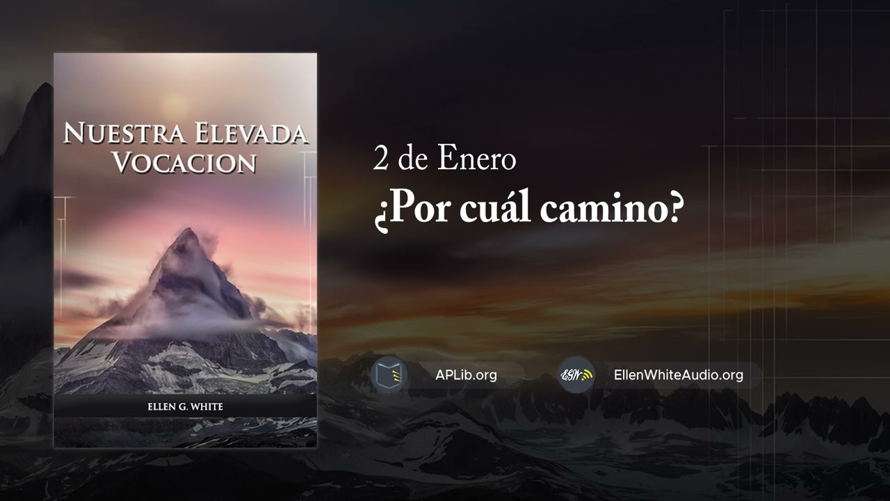 2 de enero – ¿Por cuál camino? | Nuestra Elevada Vocación