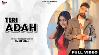 TERI ADAH (OFFICIAL VIDEO) AMAN KHAN | PRINCE SHOUAN | Latest New Punjabi Song 2023