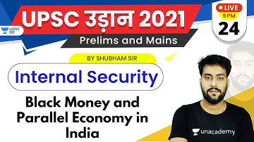UPSC Udaan 2021 | Internal Security by Shubham Sir | Black Money and Parallel Economy in India