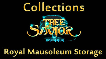 Tree of Savior Collections - Royal Mausoleum Storage