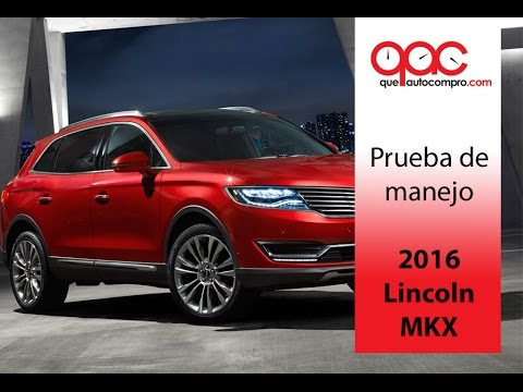 Lincoln MKX 2016: Prueba de manejo