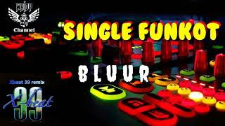 Bluur • Xbeat 39 Alfred • Single Funkot