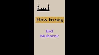 How to Say &quot;Eid Mubarak&quot; in Different Ways?| Eid Mubarak in English 2022| Eid Mubarak wishes| #short