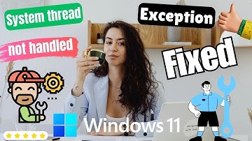 System thread exception not handled windows 11 ( 2025 ) - PERFECT FIX