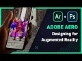 Designing an Augmented Reality scene in Adobe Aero
