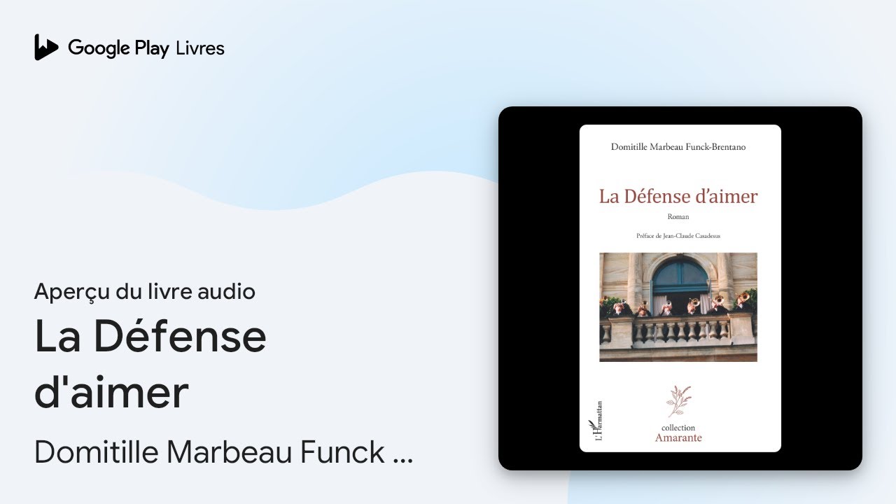 La Défense d'aimer de Domitille Marbeau Funck Brentano · Extrait du livre audio